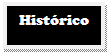 Caixa de texto: Histórico
