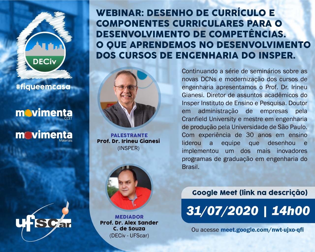 WEBINAR: DESENHO DE CURRÍCULO E COMPONENTES CURRICULARES PARA O DESENVOLVIMENTO DE COMPETÊNCIAS. O QUE APRENDEMOS NO DESENVOLVIMENTO DOS CURSOS DE ENGENHARIA DO INSPER