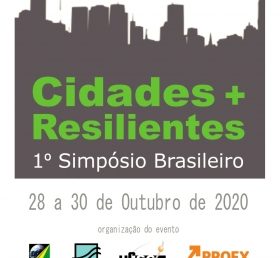 1º Simpósio Brasileiro Cidades + Resilientes