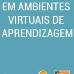 LIVES SOBRE O ENSINO EM AMBIENTES VIRTUAIS DE APRENDIZAGEM