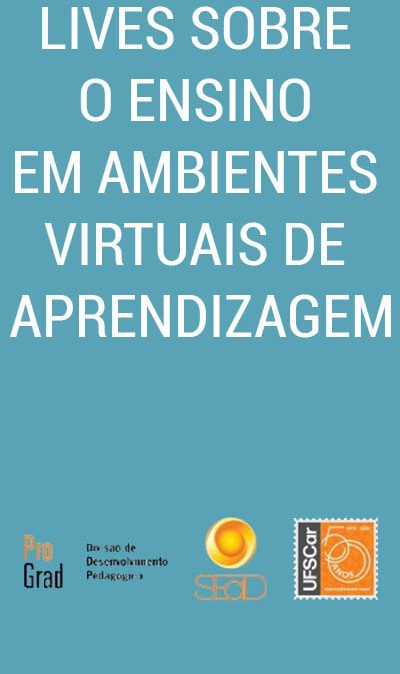 LIVES SOBRE O ENSINO EM AMBIENTES VIRTUAIS DE APRENDIZAGEM